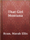 Cover image for That Girl Montana